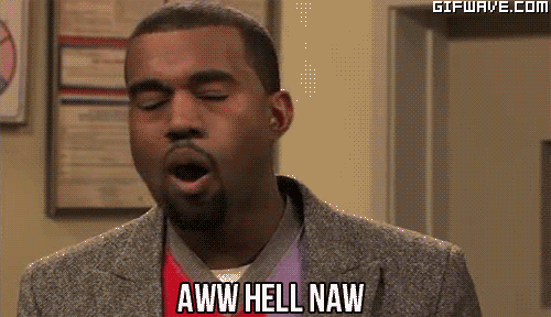 hell naw